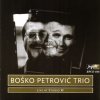Boško Petrović Trio — Live at Studio M
